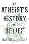 Matthew Kneale, Kneale Matthew - An Atheist's History of Belief