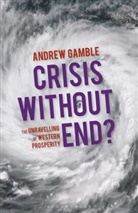 Andrew Gamble - Crisis Without End?