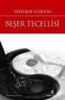 Frithjof Schuon - Beser Tecellisi
