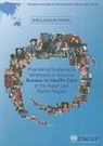 United Nations, United Nations: Economic and Social Commission for Asia and the Pacific, Economic and Social Commission for Asia - Promoting Sustainable Strategies to Improve Access to Health Care in the Asian and Pacific Region