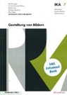 Annamaria Senn-Castignone - IKA 7: Gestaltung von Bildern, Bundle ohne Lösungen