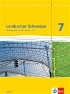 Lambacher-Schweizer, Ausgabe Hessen 2013: Lambacher Schweizer Mathematik 7 - G8. Ausgabe Hessen