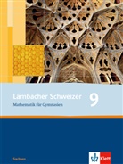 August Schmid, Ingo Weidig - Lambacher-Schweizer, Ausgabe Sachsen, Neubearbeitung: Lambacher Schweizer Mathematik 9. Ausgabe Sachsen
