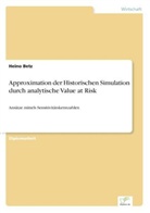Heino Betz - Approximation der Historischen Simulation durch analytische Value at Risk