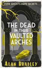 Alan Bradley - The Dead in Their Vaulted Arches