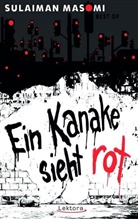 Sulaiman Masomi - Ein Kanake sieht rot