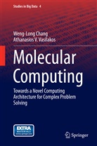 Weng-Lon Chang, Weng-Long Chang, Athanasios Vasilakos, Athanasios V Vasilakos, Athanasios V. Vasilakos - Molecular Computing