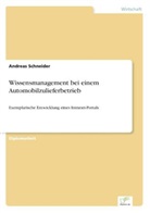 Andreas Schneider - Wissensmanagement bei einem Automobilzulieferbetrieb