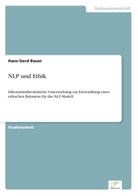 Hans-Gerd Bauer - NLP und Ethik