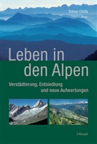 Tobia Chilla, Tobias Chilla - Leben in den Alpen