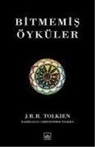 John Ronald Reuel Tolkien - Bitmemis Öyküler