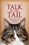 Tom Cox - Talk to the Tail