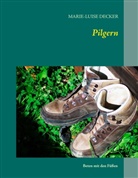 Marie-Luise Decker, Reinhar Decker, Reinhard Decker - Pilgern