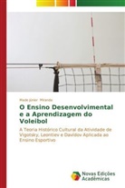 Made Júnior Miranda - O Ensino Desenvolvimental e a Aprendizagem do Voleibol