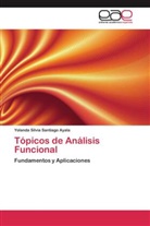 Yolanda Silvia Santiago Ayala - Tópicos de Análisis Funcional