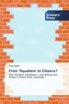 Paul Rabé - From Squatters to Citizens?