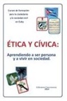 Dagoberto Valdes - Etica y Civica