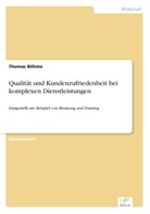 Thomas Böhme - Qualität und Kundenzufriedenheit bei komplexen Dienstleistungen