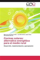 Maurici González-Avilés, Mauricio González-Avilés, Luis Bernard López Sosa, Luis Bernardo López Sosa, Hermelinda Servín - Cocinas solares: alternativa energética para el medio rural