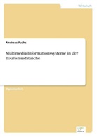 Andreas Fuchs - Multimedia-Informationssysteme in der Tourismusbranche