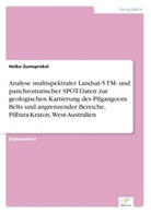 Heiko Zumsprekel - Analyse multispektraler Landsat-5 TM- und panchromatischer SPOT-Daten zur geologischen Kartierung des Pilgangoora Belts und angrenzender Bereiche, Pilbara-Kraton, West-Australien