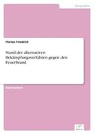 Florian Friedrich - Stand der alternativen Bekämpfungsverfahren gegen den Feuerbrand