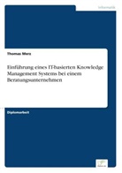 Thomas Merz - Einführung eines IT-basierten Knowledge Management Systems bei einem Beratungsunternehmen