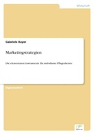 Gabriele Bayer - Marketingstrategien