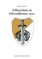 Günther Körner - Selbstschutz in Oberschlesien 1921