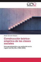 Héctor Cárcamo Vásquez - Construcción teórico-empírica de las clases sociales