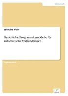 Eberhard Wolff - Genetische Programmiermodelle für automatische Verhandlungen