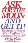 Percy Ross - Ask for the Moon and Get It