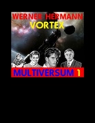 Werner Hermann - Vortex - Multiversum 1