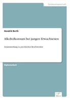 Hendrik Berth - Alkoholkonsum bei jungen Erwachsenen