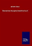 Wilhelm Vietor - Deutsches Aussprachewörterbuch