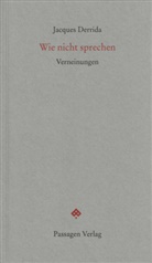 Jacques Derrida, Pete Engelmann, Peter Engelmann - Wie nicht sprechen