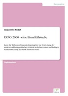Jacqueline Rudat - EXPO 2000 - eine Einzelfallstudie
