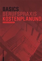 Bielefel, Ber Bielefeld, Bert Bielefeld, Schneider, Roland Schneider - Basics Berufspraxis Kostenplanung