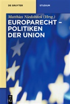 Gert Nicolaysen, Matthia Niedobitek, Matthias Niedobitek - Europarecht - [2]: Politiken der Union