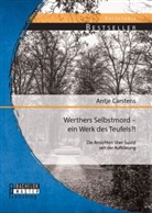 Antje Carstens - Werthers Selbstmord ein Werk des Teufels?! Die Ansichten über Suizid seit der Aufklärung