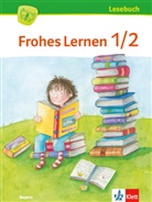 Frohes Lernen, Lesebuch, Ausgabe 2014: Frohes Lernen Lesebuch 1/2. Ausgabe Bayern