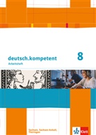 deutsch.kompetent, Ausgabe Sachsen, Sachsen-Anhalt, Thüringen: deutsch.kompetent 8. Ausgabe Sachsen, Sachsen-Anhalt, Thüringen