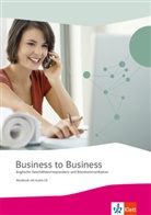 Ulric Boltz, Ulrich Boltz, Richar Hooton, Richard Hooton, Richard (Dr. Hooton, Richard (Dr.) Hooton... - Business to Business, Neue Ausgabe: Business to Business. Englische Geschäftskorrespondenz und Bürokommunikation, m. 1 CD-ROM