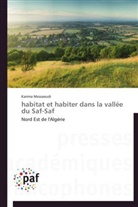 Karima Messaoudi, Messaoudi-K - Habitat et habiter dans la vallee