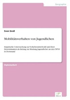 Sven Groß - Mobilitätsverhalten von Jugendlichen