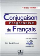 Grand-Clement, Odile Grand-Clement, Odile Grand-Clément - Conjugaison progressive du Français: Niveau débutant, m. Audio-CD