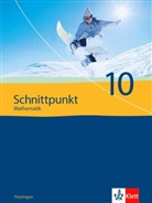 Raine Maroska, Rainer Maroska, Achi Olpp, Achim Olpp, Rainer u a Pongs - Schnittpunkt Mathematik, Ausgabe Thüringen: Schnittpunkt Mathematik 10. Ausgabe Thüringen
