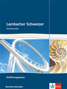 Lambacher-Schweizer, Ausgabe Nordrhein-Westfalen, Neubearbeitung: Lambacher Schweizer Mathematik Einführungsphase. Ausgabe Nordrhein-Westfalen, m. 1 CD-ROM
