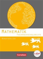 Frédériqu Chauffer, Frédérique Chauffer, Christian Saur, Ott Feszler, Otto Feszler, Frédérique Chauffer... - Mathematik Fachhochschulreife, Berufskolleg Baden-Württemberg: Mathematik - Fachhochschulreife - Berufskolleg Baden-Württemberg 2016