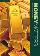 Michae Benford, Iren Eckart, Irene Eckart, Freya Preuß, Irene Eckart, Isobel E. Williams... - Money Matters, Fourth Edition: Money Matters - Englisch für Bankkaufleute - Fourth Edition - B1-Mitte B2